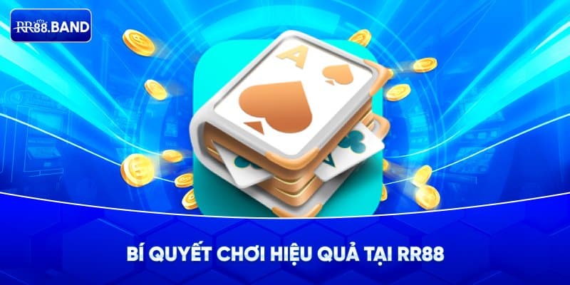 Chia sẻ cách chơi game hiệu quả tại RR88