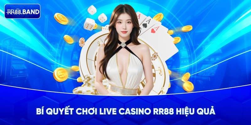 Bí quyết chơi casino RR88 từ cao thủ