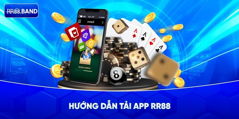 Quy trình tải app RR88